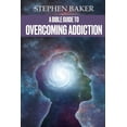 thumbnail image 1 of A Bible Guide to Overcoming Addiction (Paperback), 1 of 1