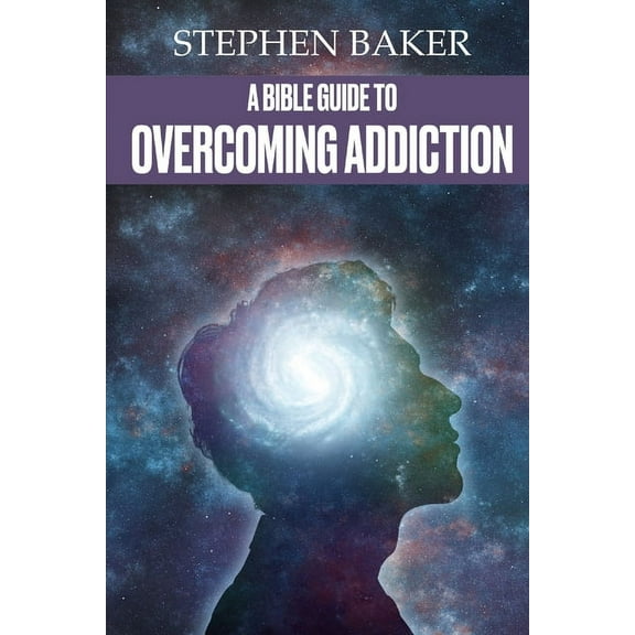 A Bible Guide to Overcoming Addiction