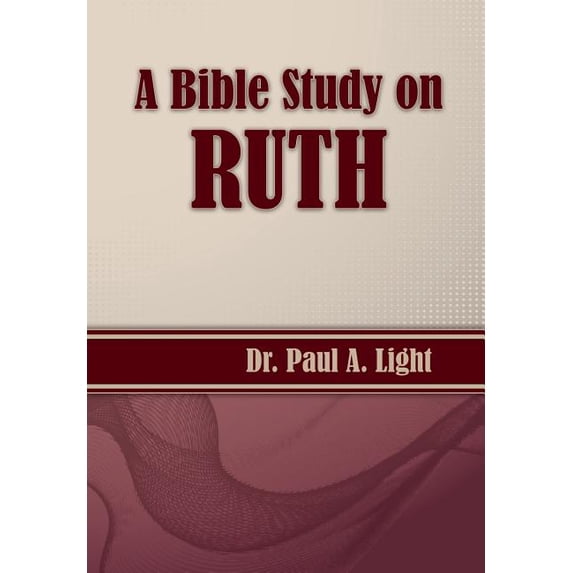 A Bible Study on Ruth (Paperback)