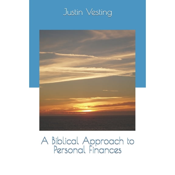 A Biblical Approach to Personal Finances (Paperback)