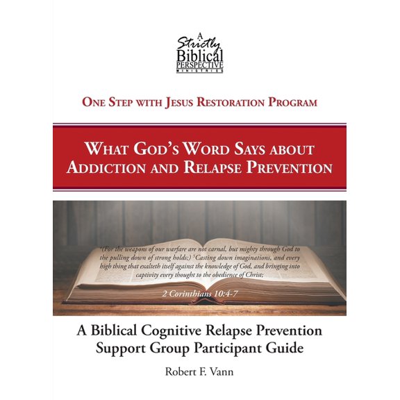A Biblical Cognitive Relapse Prevention Support Group (Paperback)