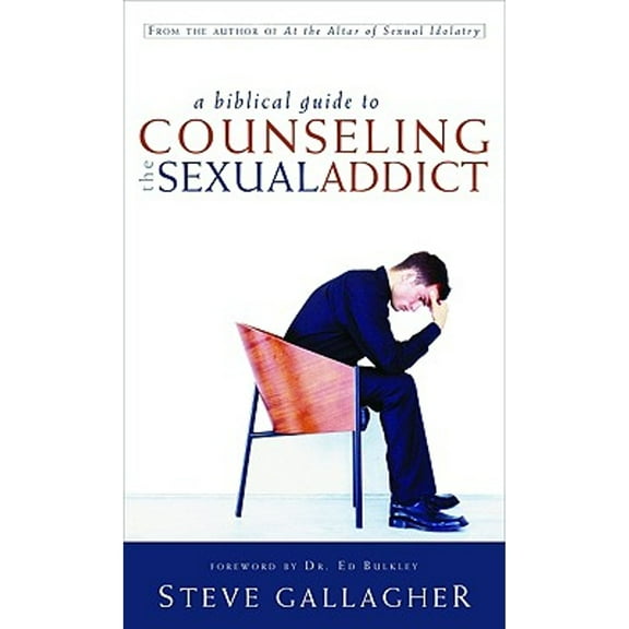 Pre-Owned A Biblical Guide to Counseling the Sexual Addict (Paperback) 0971547092 9780971547094