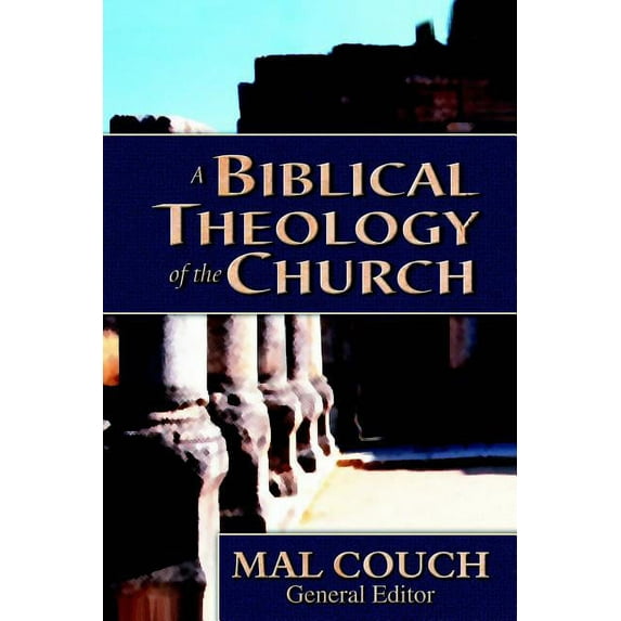 A Biblical Theology of the Church (Paperback)