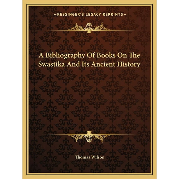 A Bibliography Of Books On The Swastika And Its Ancient History (Paperback)