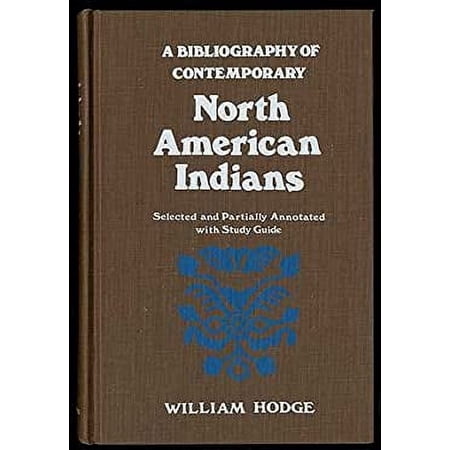 Pre-Owned A Bibliography of Contemporary North American Indians : Selected and Partially Annotated with Study Guides 9780879891022 Used