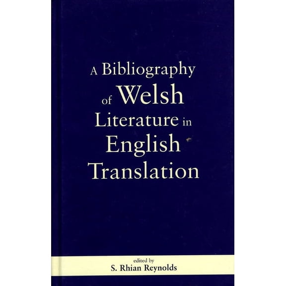 A Bibliography of Welsh Literature in English Translation (Hardcover)