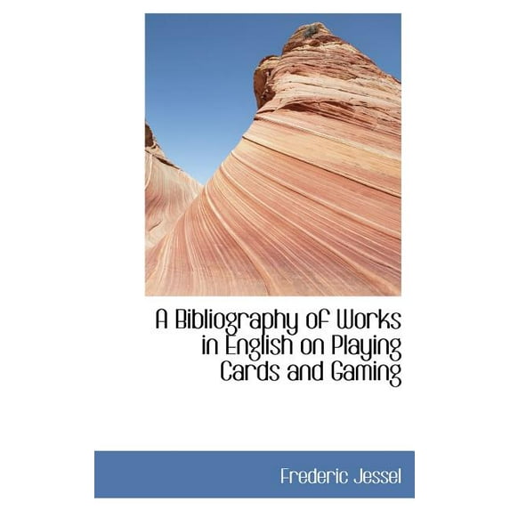 A Bibliography of Works in English on Playing Cards and Gaming (Hardcover)