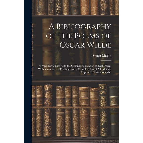 A Bibliography of the Poems of Oscar Wilde (Paperback)