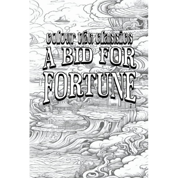 EXCLUSIVE COLORING BOOK Edition of Guy Newell Boothby's A Bid for Fortune: Dr. Nikola's Vendetta, (Paperback)