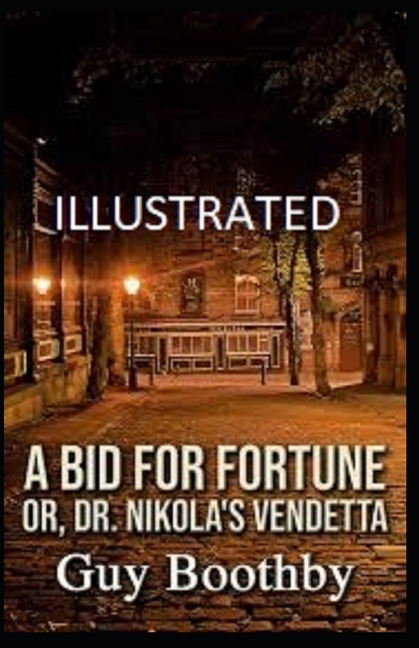 A Bid for Fortune or Dr Nikola's Vendetta Illustrated (Paperback)