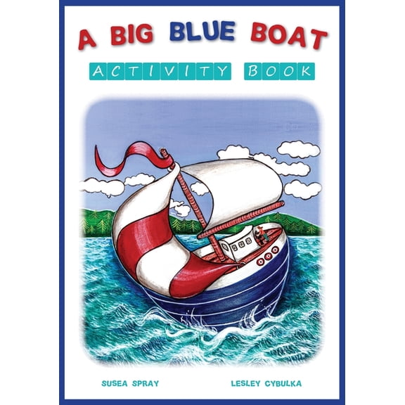 A Big Blue Boat Activity Book: Interactive fun for children who love to sail, (Paperback)