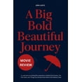 thumbnail image 1 of A Big Bold Beautiful Journey (Movie Review): A Look into an exciting film experience, Behind the Scenes, The Plot twist,, (Paperback), 1 of 1