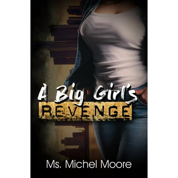 A Big Girl's Revenge (Paperback)