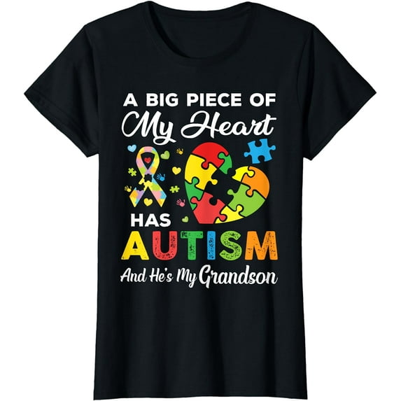 A Big Piece Of My Heart Has Autism and He's My Grandson T-Shirt