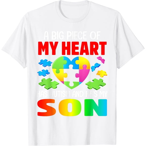 A Big Piece Of My Heart Has Autism and He's My Son T-Shirt100% cotton