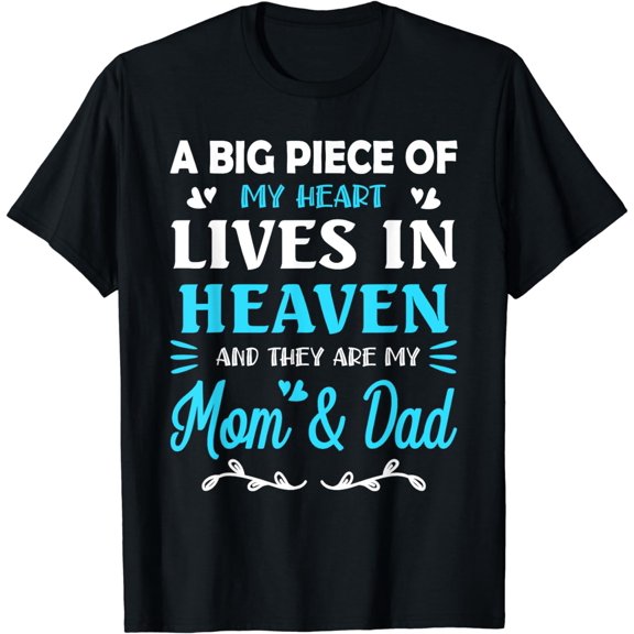 A Big Piece Of My Heart Lives In Heaven My Mom And Dad T-Shirt