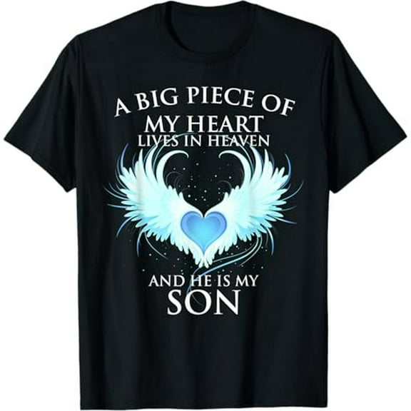 A Big piece of My Heart Lives in Heaven and He is My Son Tee T-Shirt