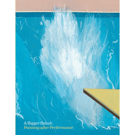 Pre-Owned A Bigger Splash: Painting After Performance (Paperback) by Catherine Wood