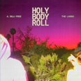 thumbnail image 1 of A. Billi Free & the Lasso - Holy Body Roll - Music & Performance - CD, 1 of 1