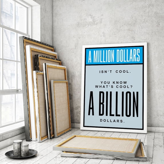 A Billion Dollar Poster Wall Art Office Decor / Millionaire / Success Quote Home Decor, 12x18 UNFRAMED