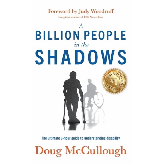 A Billion People in the Shadows: The Ultimate 1-hour Guide to Understanding Disability, (Hardcover)
