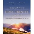 thumbnail image 1 of A Biography of the Holy Trinity and Man, (Paperback), 1 of 1