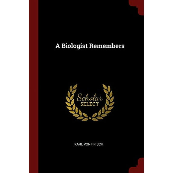 A Biologist Remembers (Paperback)