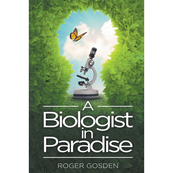 A Biologist in Paradise, (Paperback)