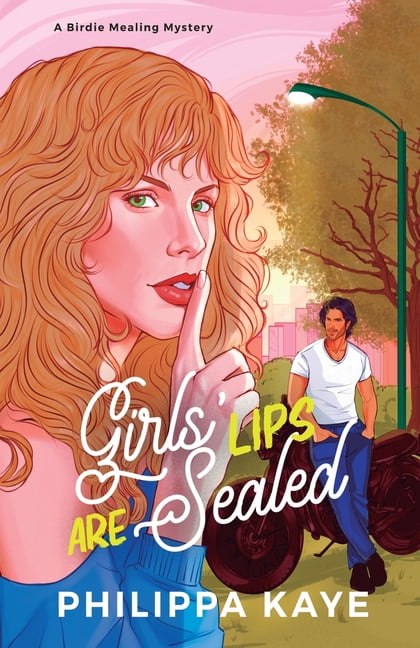 A Birdie Mealing Mystery Girls' Lips Are Sealed, Book 2, (Paperback)