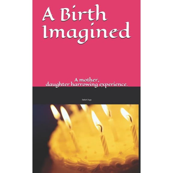 A Birth Imagined (Paperback)
