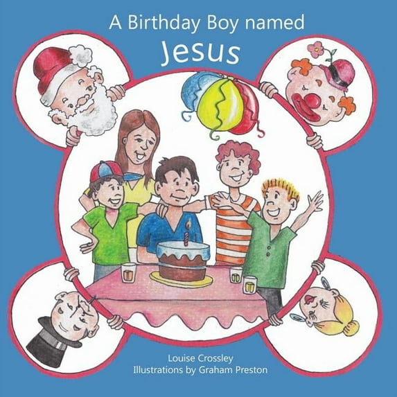 A Birthday Boy Named Jesus, (Paperback)