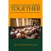 A Bishop and His Priests Together Paperback 0980002346 9780980002348 Rev. J. Ronald Knott