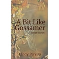 thumbnail image 1 of A Bit Like Gossamer, (Paperback), 1 of 1