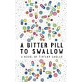 thumbnail image 1 of A Bitter Pill to Swallow (Paperback Edition) (Paperback), 1 of 1