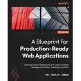 thumbnail image 1 of A Blueprint for Production-Ready Web Applications (Paperback), 1 of 1