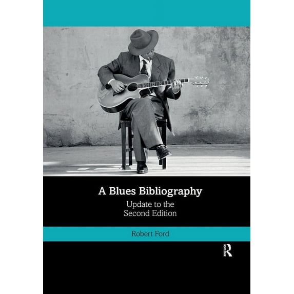 A Blues Bibliography: Second Edition: Volume 2, (Paperback)