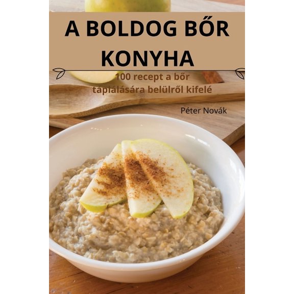 A Boldog B&amp;#336;r Konyha, (Paperback)