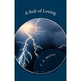 thumbnail image 1 of A Bolt of Loving (Paperback) by C D Melley, 1 of 1