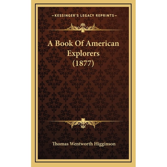 A Book Of American Explorers (1877) (Hardcover)