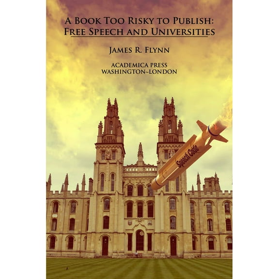 A Book Too Risky to Publish: Free Speech and Universities, (Paperback)
