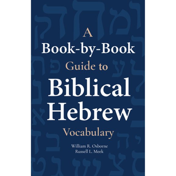 Pre-Owned A Book-By-Book Guide to Biblical Hebrew Vocabulary (Paperback) 1683070860 9781683070863