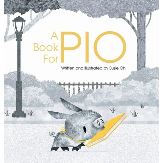 A Book for Pio: A Beautifully Illustrated Story About a Pig and a Library, (Hardcover)