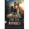 thumbnail image 1 of A Book of Advice for The Homies, (Paperback), 1 of 1