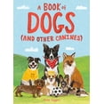 thumbnail image 1 of A Book of Dogs (and Other Canines), (Hardcover), 1 of 1