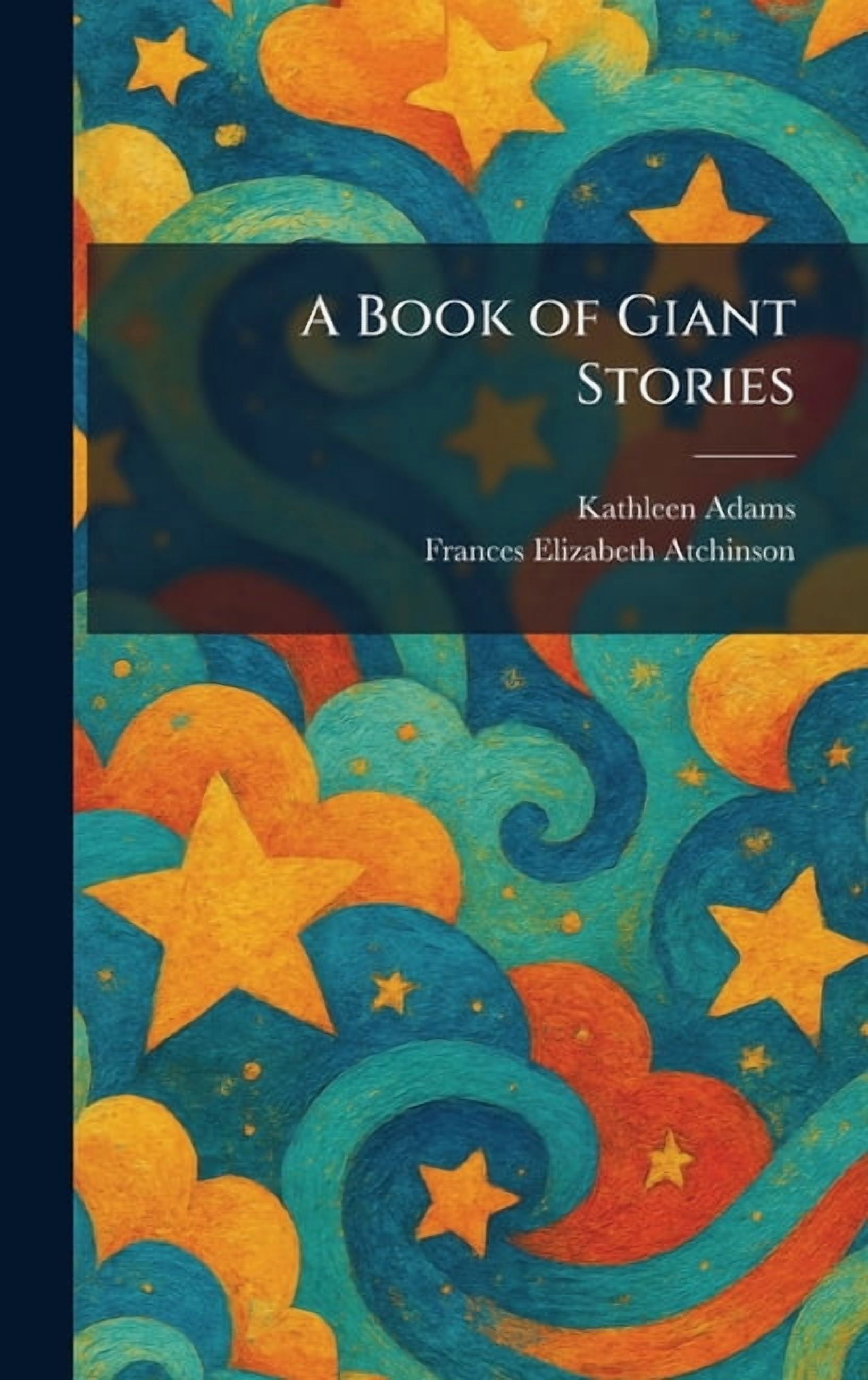 A Book of Giant Stories, (Hardcover)