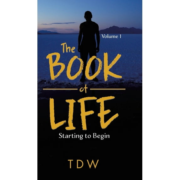 A Book of Life: Starting to Begin The Book of Life: Starting to Begin, Book 1, (Hardcover)