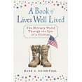 thumbnail image 1 of A Book of Lives Well Lived: The Military World through the Eyes of a Civilian, (Paperback), 1 of 1