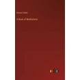 thumbnail image 1 of A Book of Meditations (Hardcover), 1 of 1