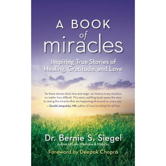 Pre-Owned A Book of Miracles: Inspiring True Stories of Healing, Gratitude, and Love Paperback - USED