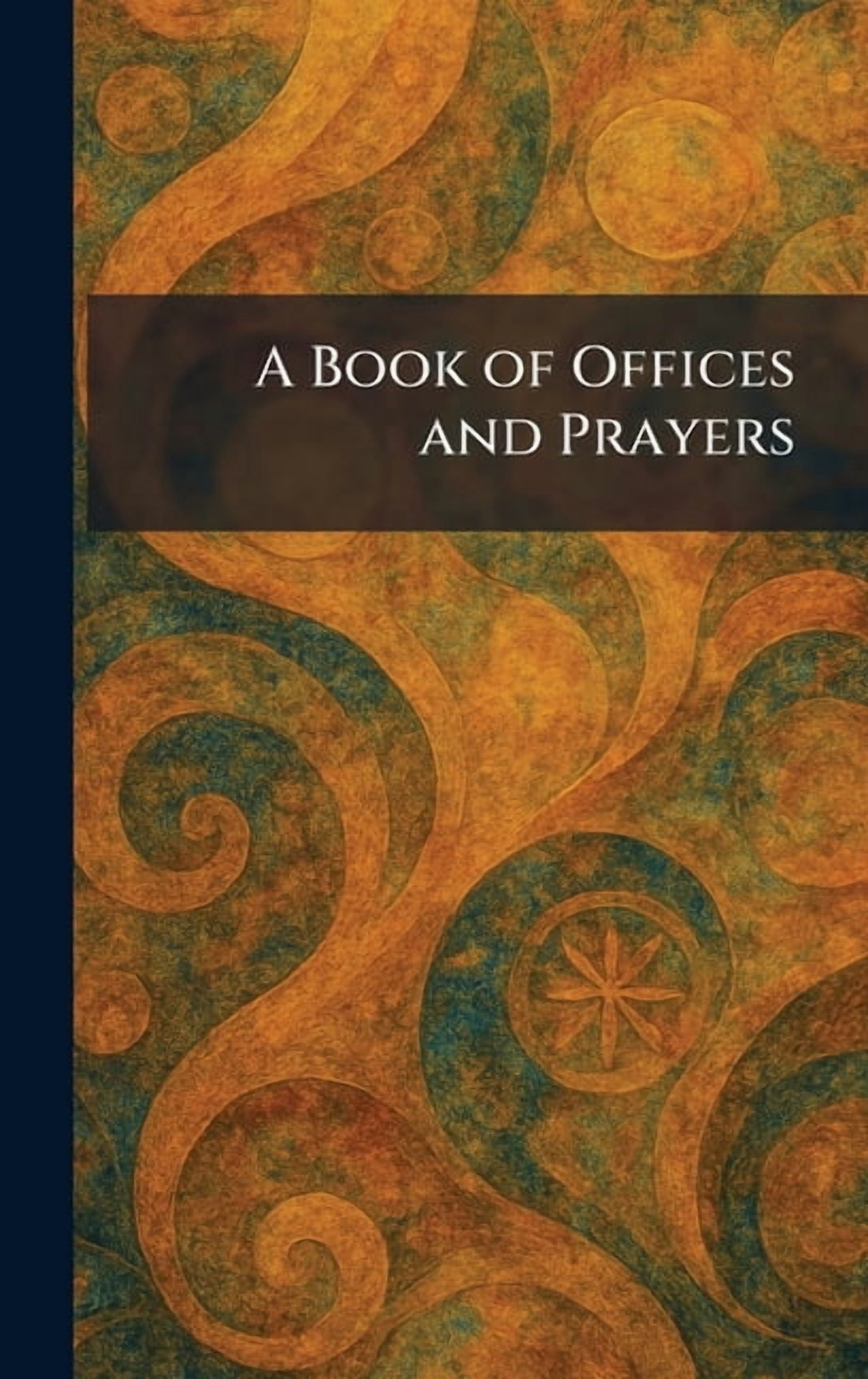 A Book of Offices and Prayers, (Hardcover)